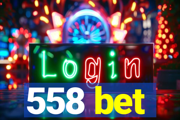 558 bet